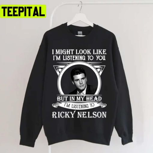 Early Lead I May Look Like I’m Ricky Nelson Singer Unisex T-Shirt