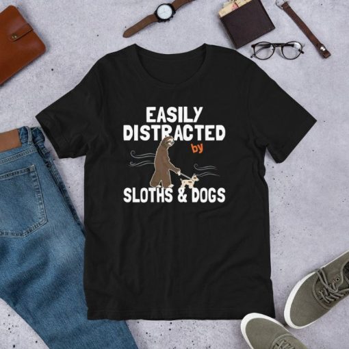 Easily Distracted By Sloths And Dogs Cute Animal Lover Gift Short-Sleeve Unisex T-Shirt