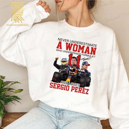 F1 2022 Sergio Perez Never Underestimate A Woman Who Understands Formula One And Loves Sergio Perez Unisex T-Shirt