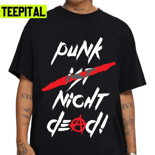 Famous Slogan Punk Is Not Dead Unisex T-Shirt