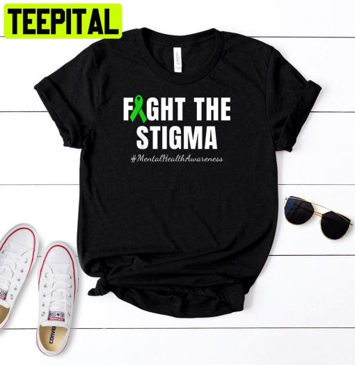 Fight The Stigma Mental Health Awareness Unisex T-Shirt