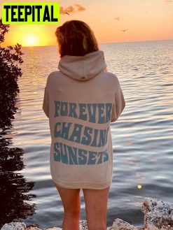 Forever Chasing Sunsets Beach Unisex Hoodie