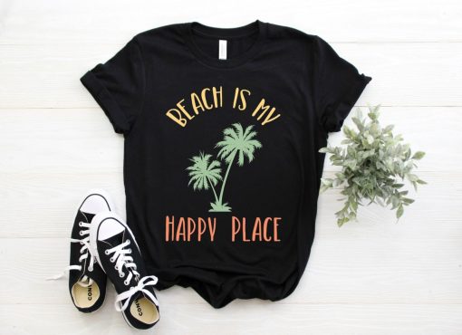 Funny Beach Is My Happy Place Shirt