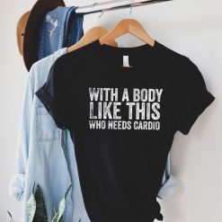 Funny Cardio Shirt