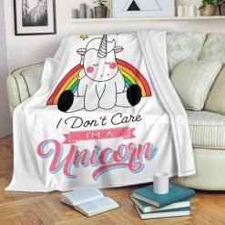 Funny Gift I Don’t Care I’m A Unicorn Best Seller Fleece Blanket Throw Blanket Gift