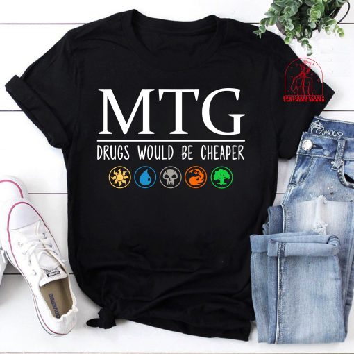 Funny Magic The Gathering Mtg Drugs Would Be Cheaper Colored Mana Symbols Unisex T-Shirt