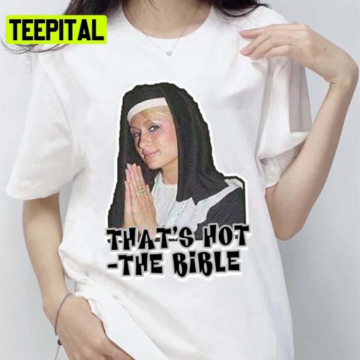 Funny Meme Y2k Nun Paris Hilton Unisex T-Shirt