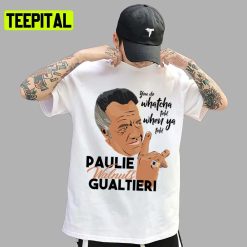 Funny Quote Kapish Paulie Walnuts Unisex T-Shirt