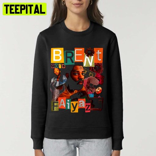 Funny Text Design Brent Faiyaz Unisex T-Shirt