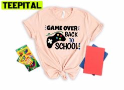 Game Over Back To School Unisex T-Shirt