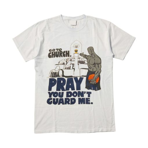 Go To Church Pray You Don’t Gouard Me Unisex T-Shirt