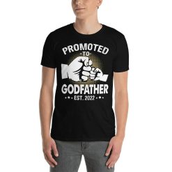 Godfather Gift – Promoted To Godfather 2022 – New Godfather Gift T-Shirt