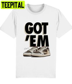 Got ’em Unisex T-Shirt