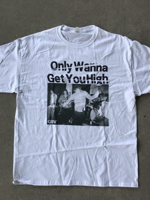 Guided By Voices Only Wanna Get You High Unisex T-Shirt