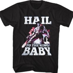 Hail To The King Baby Army Of Darkness 80s 90s Horror Unisex T-Shirt