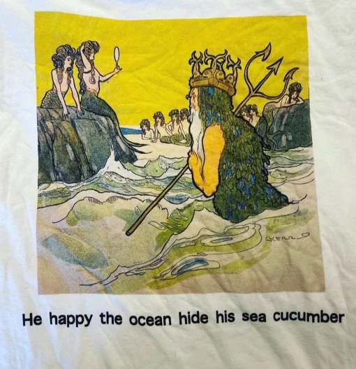 He Happy The Ocean Hide His Sea Cucumber Unisex T-Shirt