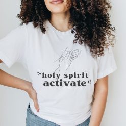 Holy Spirit Activate Tik Tok Shirt