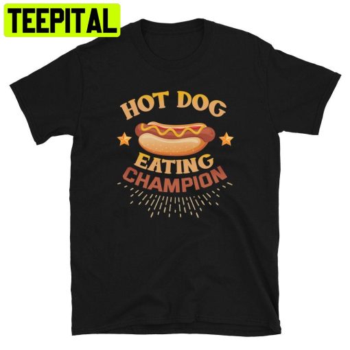 Hot Dog Eating Contest Champion Unisex T-Shirt