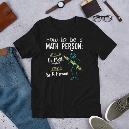 How To Be A Math Person Teacher Mathematics Professor Gift Short-Sleeve Unisex T-Shirt