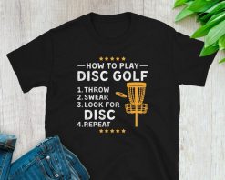 How To Play Disc Golf T-Shirt