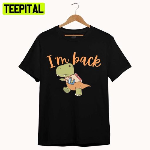 I Am Back To School Day Unisex T-Shirt