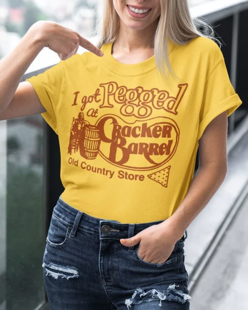 I Got Pegged At Cracker Barrel Old Country Store That Go Hard Trending Unisex T-Shirt