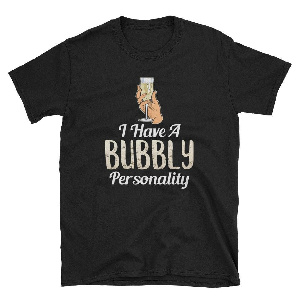 I Have A Bubbly Personality Wine Lover Pun Quote T-Shirt