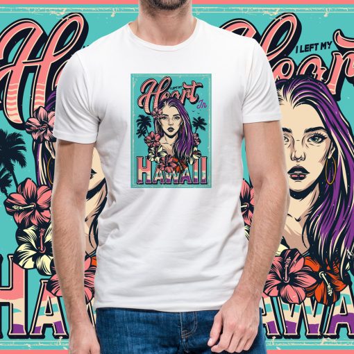 I Left My Heart In Hawaii Girl Art Unisex T-Shirt