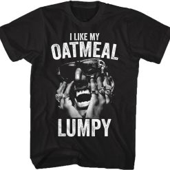 I Like My Oatmeal Lumpy Shock G I Like My Oatmeal Lumpy Unisex T-Shirt