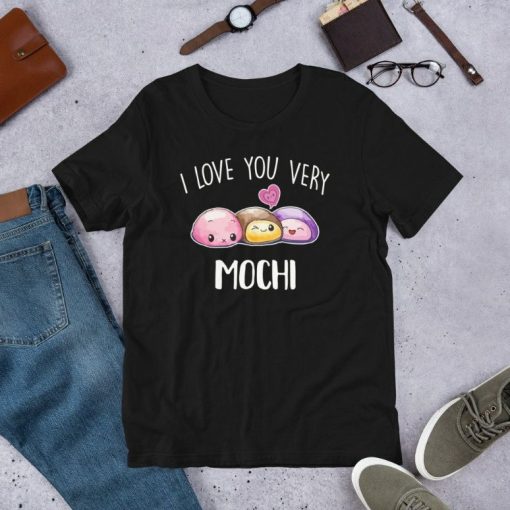 I Love You Very Mochi Dessert Lover Food Pun Quote National Dessert Day Gift Short-Sleeve Unisex T-Shirt