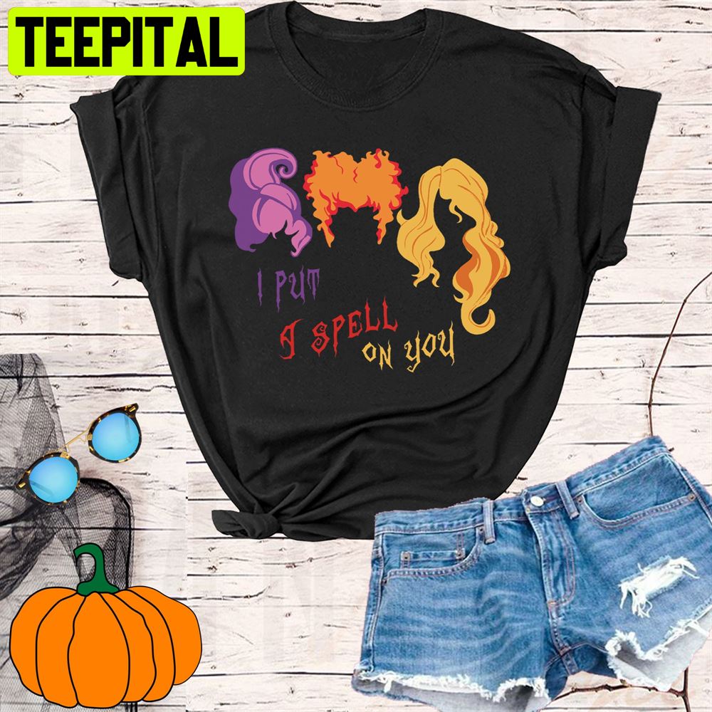 I Put A Spell On You Funny Humorous Hocus Pocus Halloween Unisex T-Shirt