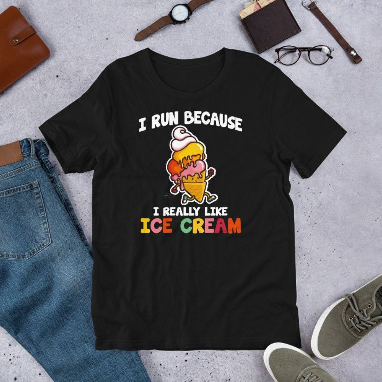 I Run Because I Really Like Ice Cream - Funny Quote Saying Short-Sleeve Unisex T-Shirt-1