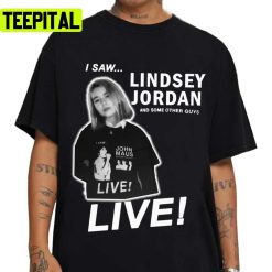 I Saw Lindsey Jordan Live 2022 Illustration Unisex T-Shirt