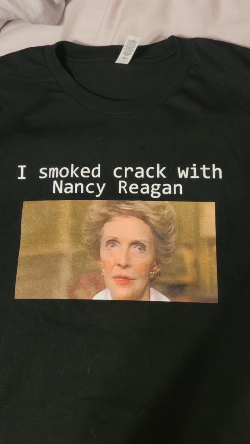 I Smoked Crack With Nancy Reagan Retro Portrait Unisex T-Shirt