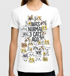 I Was Normal Three Cats Ago Funny T-Shirt