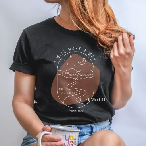 I Will Make a Way Wilderness Desert Vibes T-Shirt