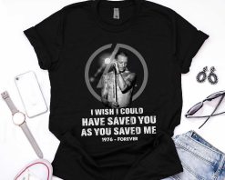 I Wish I Could Have Saved You As You Saved Me 1976 Forever Linkin Park Unisex T-Shirt