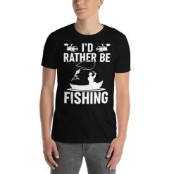 Id Rather Be Fishing Shirt