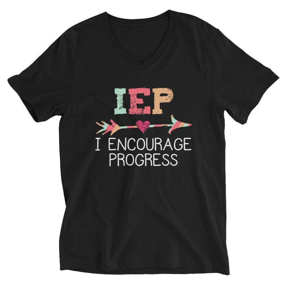 IEP I Encourage Progress Funny Special Teacher Unisex V-Neck T-Shirt