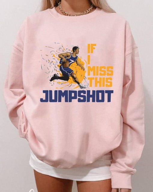 If I Miss This Jumpshot Basketball Jumpshot Unisex T-Shirt