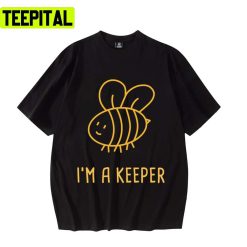 I’m A Keeper Funny Bee Keeper Design Unisex T-Shirt