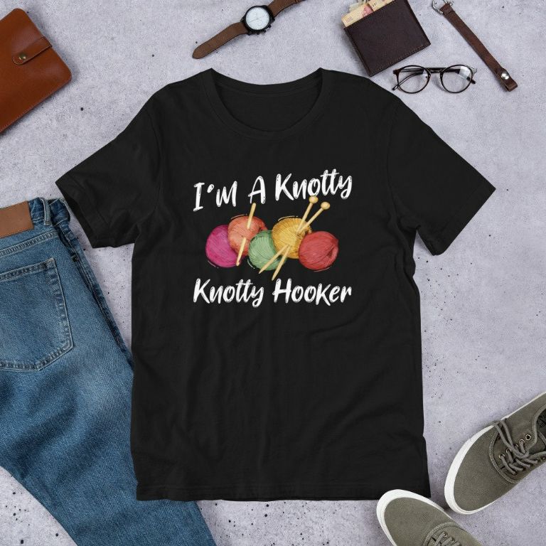 Im A Knotty Knotty Hooker Funny Crocheters Knitters Fan Short-Sleeve Unisex T-Shirt
