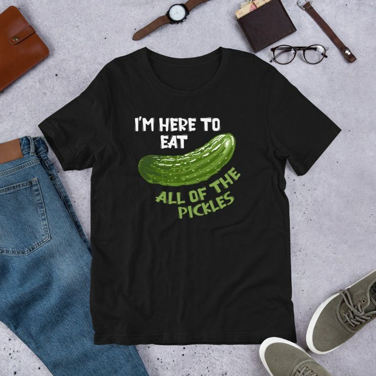 Im Here to Eat All of the Pickles - Vegan Day Pun Art Short-Sleeve Unisex T-Shirt