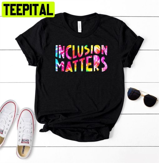 Inclusion Matters Special Education Tie Dye Art Unisex T-Shirt