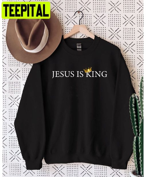 Jesus Is King Unisex Unisex Sweatshirt