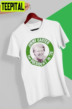 Jimmy Carter For President 76 Unisex T-Shirt