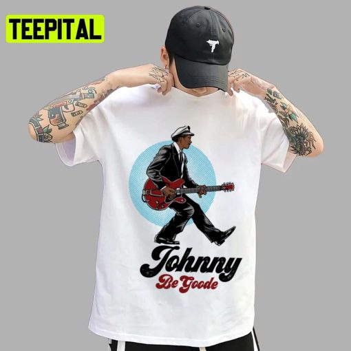 Johnny Be Goode Chuck Berry Rock N Roll Unisex T-Shirt