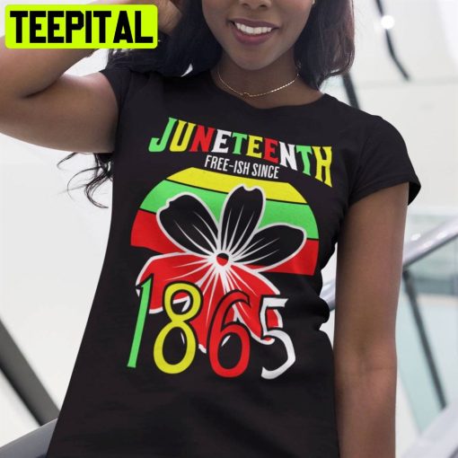 Juneteenth Freeish Since 1865 Unisex T-Shirt