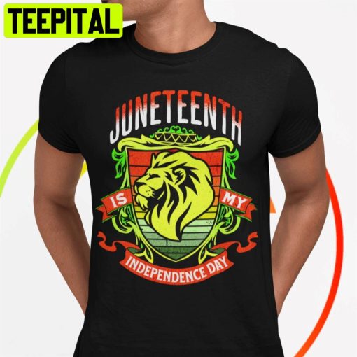 Juneteenth Is My Independence Day Unisex T-Shirt