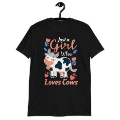 Just A Girl Who Loves Cows – Cow Gift Girl Short-Sleeve Unisex T-Shirt